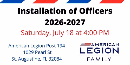 2026-2027 Installation of Officers | Post 194 | St. Augustine, Florida