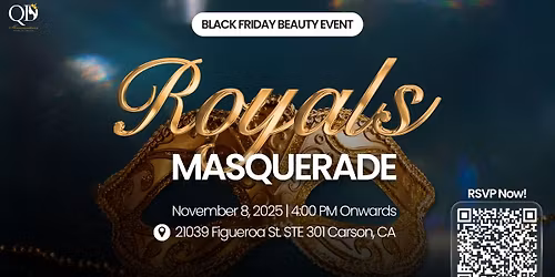 Royals Masquerade: A Black Friday Beauty Event by QD Skinnovations