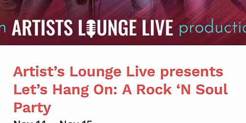 Artist\u2019s Lounge Live presents Let\u2019s Hang On: A Rock \u2018N Soul Party