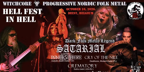 "Hellfest in Hell", SATARIAL+Innersphere+CrematoryMr. Goliath ( ES)Cry of The Nile \/ Diest, Belgium.