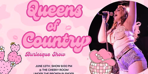 Queens of Country Burlesque Show