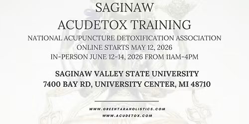 Hybrid NADA Acudetox Training @ Saginaw Valley State University (SVSU) with Tara Moreno