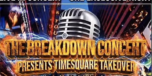 The Breakdown "Times Square Takeover" A Night Of Good Live Music