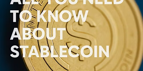 Lunch & Learn Workshop \u2013 All You Need to Know About Stablecoin