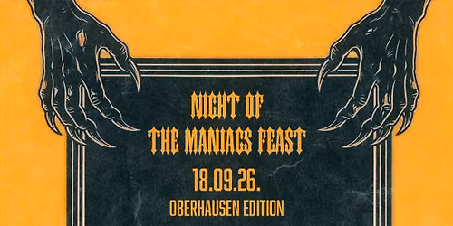 Night Of The Maniacs Feast - Oberhausen Edition 