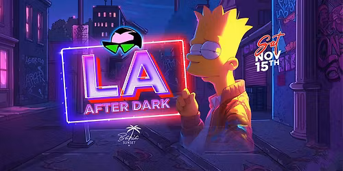 LA AFTERDARK @ CLUB BAHIA 18+ \/ FREE B4 12 AM PM W\/RSVP