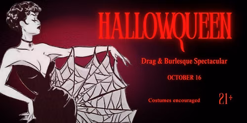 HallowQueen: Drag & Burlesque Spectacular