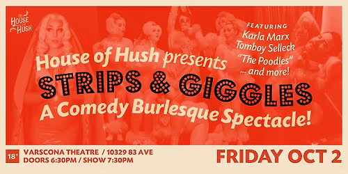 House of Hush presents: Strips and Giggles, a Comedy Show
