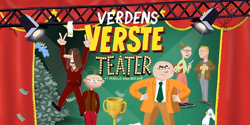 Teater Innlandet: Verdens verste teater \/\/ Maihaugsalen