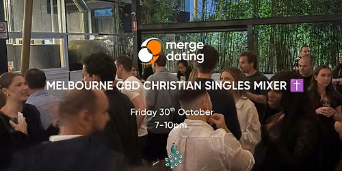 Melbourne CBD Christian Singles Mixer | Emerald Peacock | 30th October.