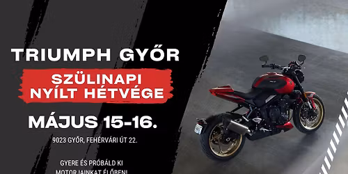 Triumph Gy\u0151r - Sz\u00fclinapi ny\u00edlt h\u00e9tv\u00e9ge 