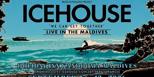 ICEHOUSE 'We Can Get Together' Live in the Maldives — Holiday Inn Kandooma Resort,Maldives