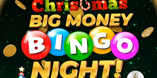 CHRISTMAS BIG MONEY BINGO NIGHT SPECIAL At The Mill Dam