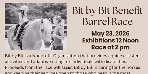 Bit by Bit Benefit Barrel Race
