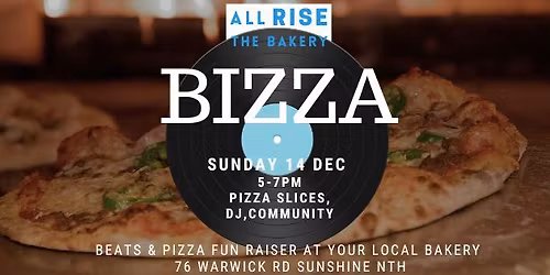 BIZZA. Beats & Pizza at All Rise