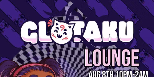Glotaku Lounge Indy (Anime Karaoke+Burlesque)