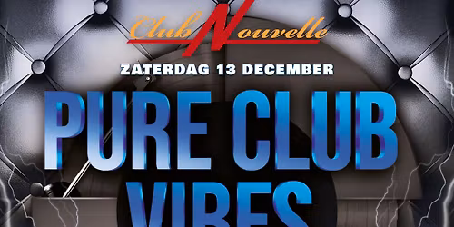 30+ PURE CLUB VIBES PARTY MET DJ BO BELLOW & DJ DENNIS HARINCK. IN CLUB NOUVELLE AMSTELVEEN