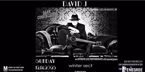 Dark Constellations Presents: an intimate evening with DAVID J and Winter Sect (TICKETED EVENT)