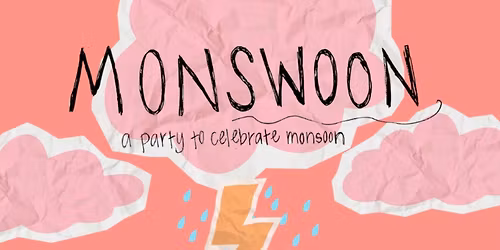 Monswoon: A party to celebrate monsoon