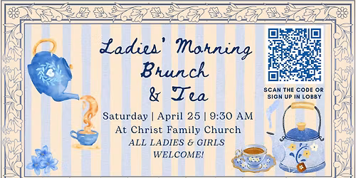 Ladies\u2019 Morning Brunch & Tea at Christ Family Church Cypress