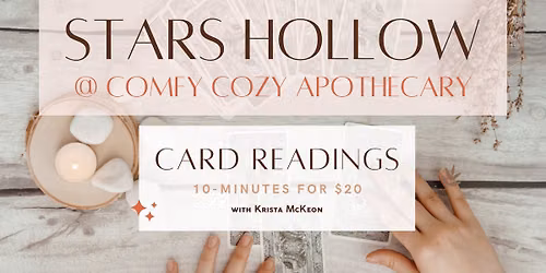 Stars Hollow Oracle Card Readings @ Comfy Cozy Apothecary