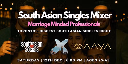 South Asian Singles Mixer for Marriage Minded Professionals | Ages 25-45