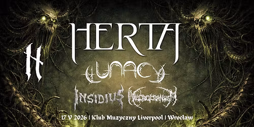 Herta (GR) \/ Lunacy \/ Insidius \/ Necrocranium - 17 V 2026 - Klub Muzyczny Liverpool, Wroc\u0142aw