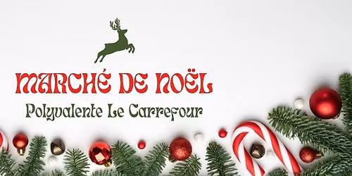 March\u00e9 de No\u00ebl 23 novembre polyvalente le Carrefour