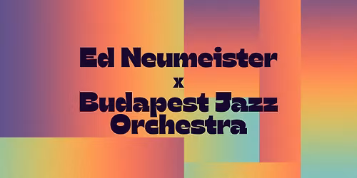 Ed Neumeister & BJO Budapest Jazz Orchestra 'Billy Strayhorn@110' (USA\/HU)