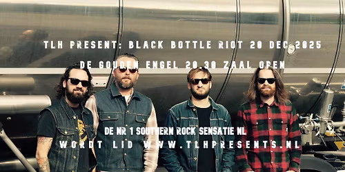 TLH Presents: Black Bottle Riot & support act Sold (De nr 1 Southern Rock band uit NL)