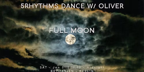 5Rhythms with Oliver: FULL MOON