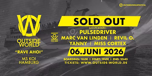 OUTSIDE WORLD pres. RAVE AHOI auf der MS KOI - SOLD OUT