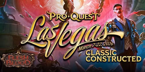 Flesh & Blood Pro Quest Vegas, Baby!