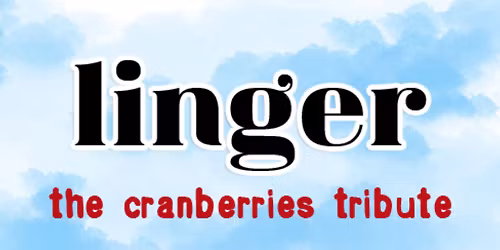 LINGER: THE CRANBERRIES TRIBUTE