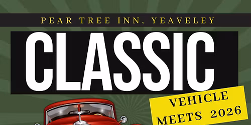 Classic Vehicle Meets 2026 from 5.30pm onwards...