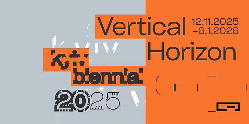 Er\u00f6ffnung: Kyiv Biennale 2025 Vertical Horizon