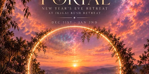 The Portal NYE at Ikigai Bush Retreat