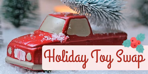 Holiday Toy Swap