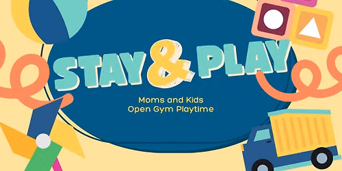 Stay & Play (Kids Open Gym)