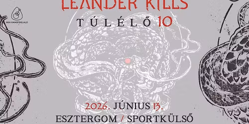 Leander Kills - Esztergom \/ Sportk\u00fcls\u0151 - vend\u00e9g: Here We Are