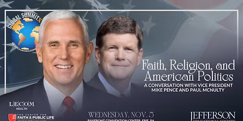Faith, Religion, and American Politics: A Conversation with Vice President Mike Pence & Paul McNulty