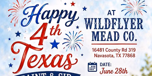 Happy 4th Texas Paint & Sip At Wildflyer Mead Co.