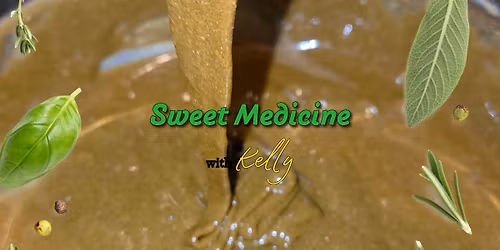 Sweet Medicine with Kelly