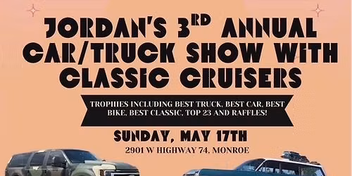 Jordan's 3rd Annual Car\/Truck Show w\/Classic Cruisers of Monroe