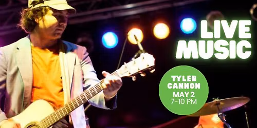 \ud83c\udfb6 Live Music with Tyler Cannon \ud83c\udfb6