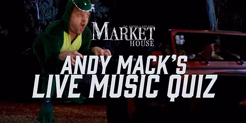 Andy Mack's LIVE MUSIC QUIZ!