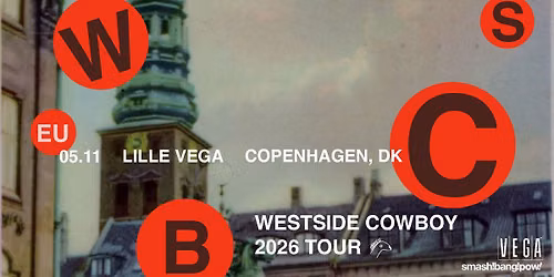Westside Cowboy [Support: Wyatt] - VEGA - F\u00e5 billetter