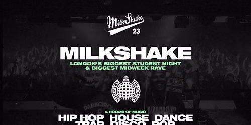 Milkshake, Ministry of Sound | London's Biggest Student Night \ud83d\udd25 October 12th 2026 \ud83c\udf0d 