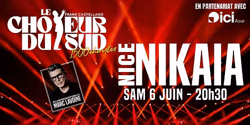 LE CH\u0152UR DU SUD AVEC MARC LAVOINE - PALAIS NIKA\u00cfA - 20H30