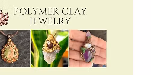 Polymer Clay Jewelry Class